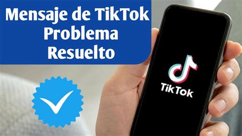 No Puedo Enviar Mensajes En Tiktok C Mo Solucionar El Problema Del