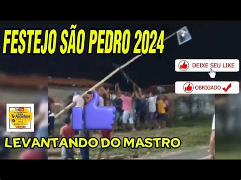 ABERTURA DO FESTEJO DE SÃO PEDRO 2024 LEVANTAMENTO DO MASTRO MIGUEL