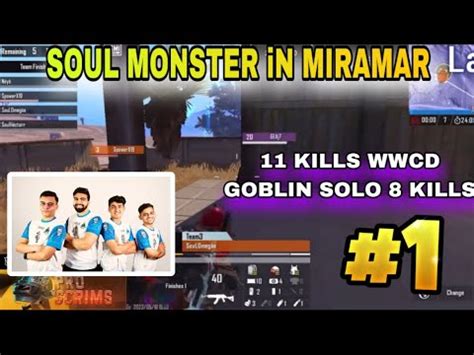 SOUL 11 KILLS WWCD IN MIRAMAR GOBLIN SOLO 8 KILLS YouTube