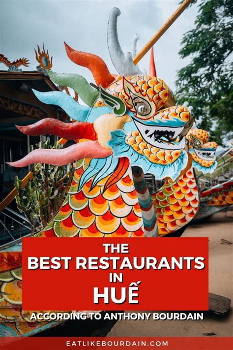 Anthony Bourdain s Guide to the Best Restaurants in Huế