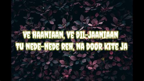 Ve Haniya Lyrics Slowed Reverb Ravi Dubey Sargun Mehta Danny