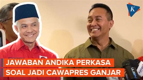 Respons Andika Perkasa Soal Peluang Jadi Cawapres Ganjar Pranowo Youtube