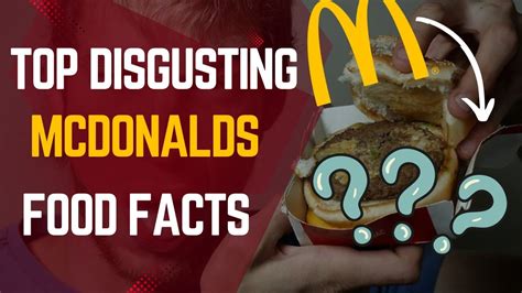 Top 6 Disgusting Food Facts About Mcdonalds Viral Facts Youtube