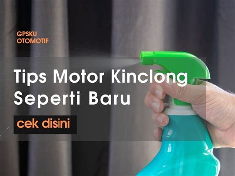 Tips Motor Kinclong Seperti Baru GPSKU Co Id