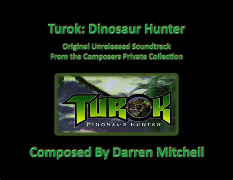 Turok The Dinosaur Hunter From The Composers Private Collection