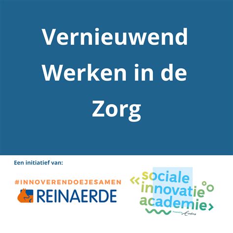 Vernieuwend Werken In De Zorg Zorginnovatie