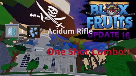 『best Acidum Rifle Ice Superhuman 』one Shot Combo Bounty Hunt Blox Fruit Update 16