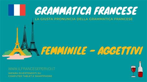 IL FEMMINILE DEGLI AGGETTIVI IN FRANCESE VIDEO CORSO FRANCESE