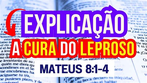 ENSINAMENTOS PODEROSOS JESUS CURA O LEPROSO MATEUS 8 1 4 Mensagem