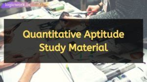 Quantitative Aptitude Study Material Logicwork