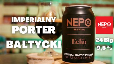 Echo Imperialny Porter Bałtycki Browar NEPOmucen YouTube