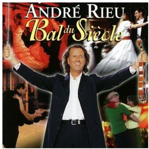 Bal Du Siecle Johann Strauss Orchestra Netherlands Rieu Andre André