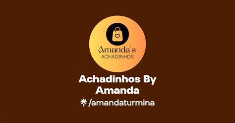 Achadinhos By Amanda Instagram TikTok Linktree