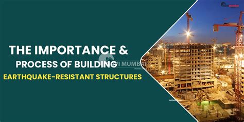 The Importance & Process of Building Earthquake-Resistant Structures