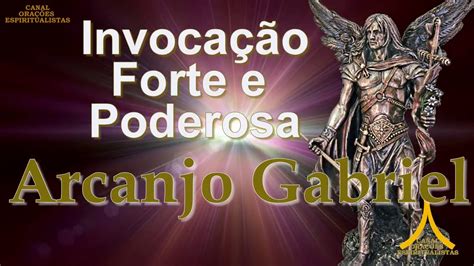 Invoca O Forte E Poderosa Ao Arcanjo Gabriel Youtube