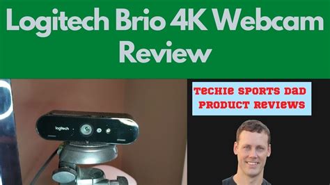 Logitech Brio 4k Webcam Review Youtube