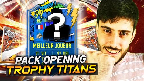 JE PACK ENCORE LE MEILLEUR JOUEUR DU JEU PACK OPENING TROPHY TITANS