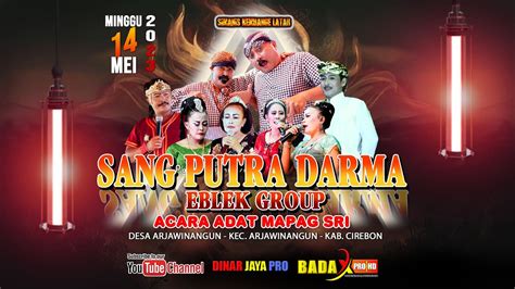 LIVE SANDIWARA SANG PUTRA DARMA ACARA ADAT MAPAG SRI DS