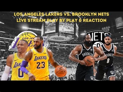 Los Angeles Lakers Vs Brooklyn Nets Live Play By Play Reaction YouTube