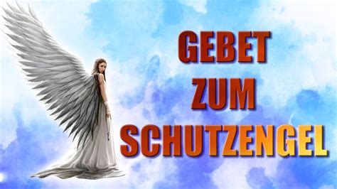 Gebet Zum Schutzengel Gebet Zum Heiligen Schutzengel Youtube