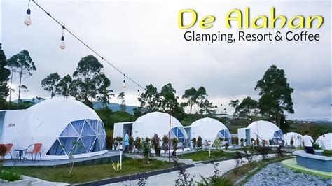 De Alahan Resort Glamping Resort Coffee Glamping Yang Lagi Viral