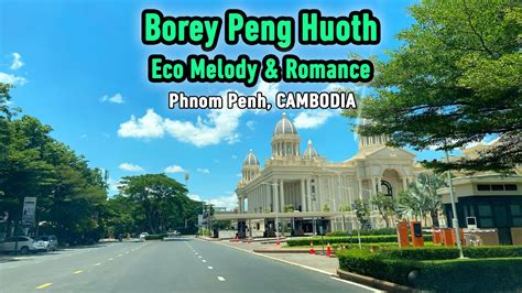 Borey Peng Huoth The Star Platinum Eco Melody Eco Romance Phnom