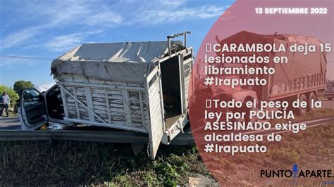 CARAMBOLA Deja 15 Lesionados En Libramiento Irapuato Todo El Peso De