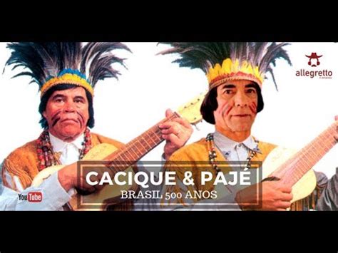 CACIQUE PAJÉ BRASIL 500 ANOS Album Completo YouTube