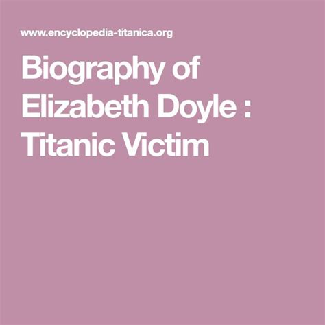 Biography Of Elizabeth Doyle Titanic Victim Titanic Victims Doyle