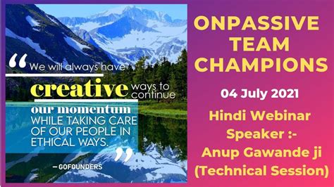 Onpassive Team Champions July Hindi Webinar Technical Session