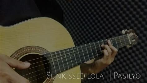 Pasilyo Sunkissed Lola Fingerstyle Guitar Youtube