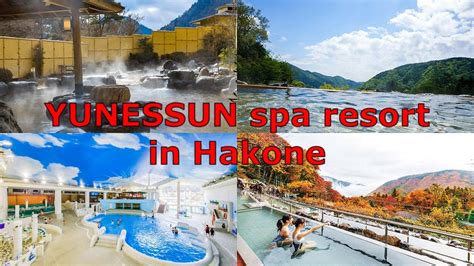 Introducing YUNESSUN Spa Resort In Hakone YouTube