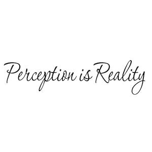 Perception Is Reality Quotes. QuotesGram