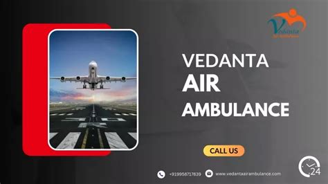 PPT Choose Top Class Transport Through Vedanta Air Ambulance Service