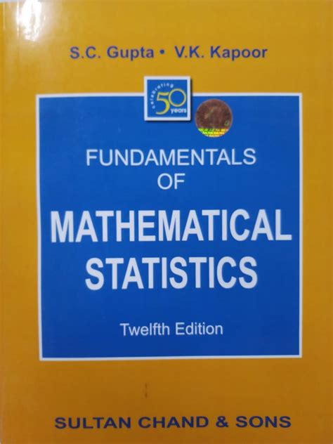 Fundamentals Of Mathematical Statistics Edition Latest Wishallbook