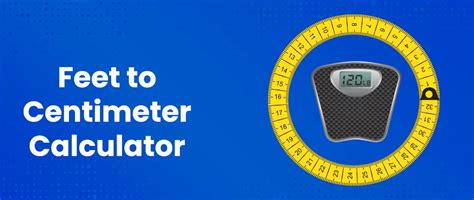 Feet To Centimeter Calculator Convert Feet To Cm