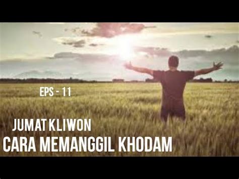 Cara Memanggil Khodam Weton Jumat Kliwon Eps 11 YouTube