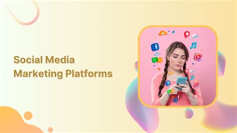 Steps To Choose The Right Social Media Marketing Platform