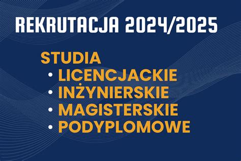 Rekrutacja na studia w roku akademickim 2024 2025 Kujawska Szkoła