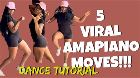 5 VIRAL AMAPIANO DANCE MOVES DANCE TUTORIAL Amapiano Dance