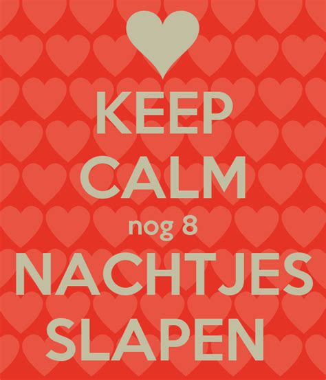 KEEP CALM Nog 8 NACHTJES SLAPEN Poster M Keep Calm O Matic