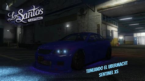 Gta V Tuneando El Ubermacht Sentinel Xs Youtube