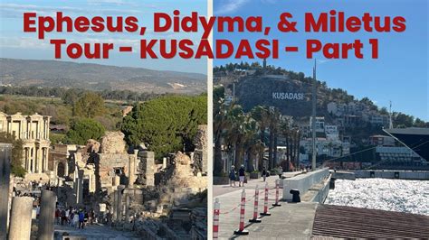 Odyssey Day Kusadasi Ephesus Didyma And Miletus Tour Part