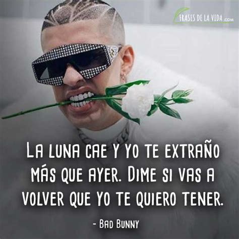 40 Frases De Bad Bunny Exponente Del Trap Latino Con Imágenes