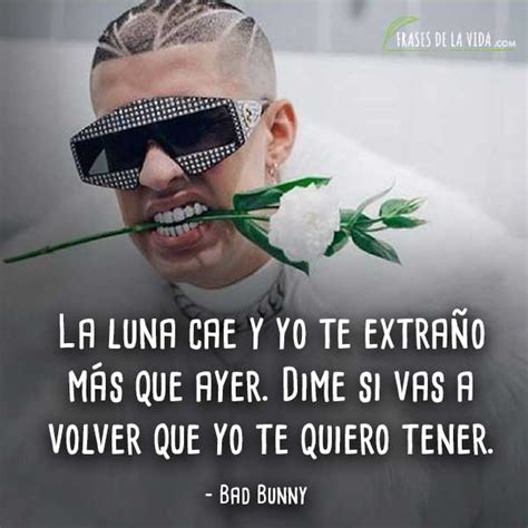 Frases De Bad Bunny Exponente Del Trap Latino Con Im Genes