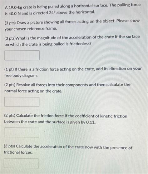 Solved A Kg Crate Is Being Pulled Along A Horizontal Chegg