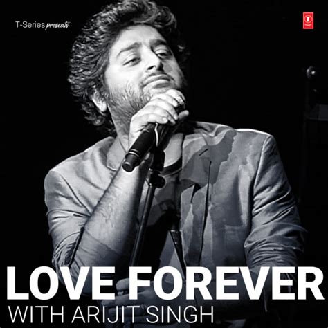 Love Forever With Arijit Singh By Arijit Singh On Spotify