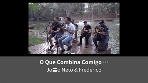 O Que Combina Comigo Voc Eu Sem Voc Ao Vivo Em Goinia