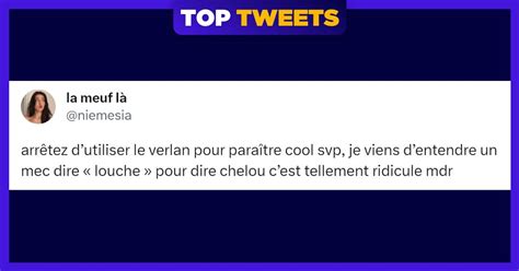 Top 16 des meilleurs tweets sur le verlan trop chanmé