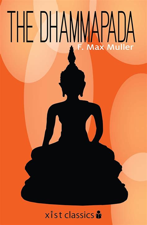 The Dhammapada The Unabridged Dhammapada Xist Classics